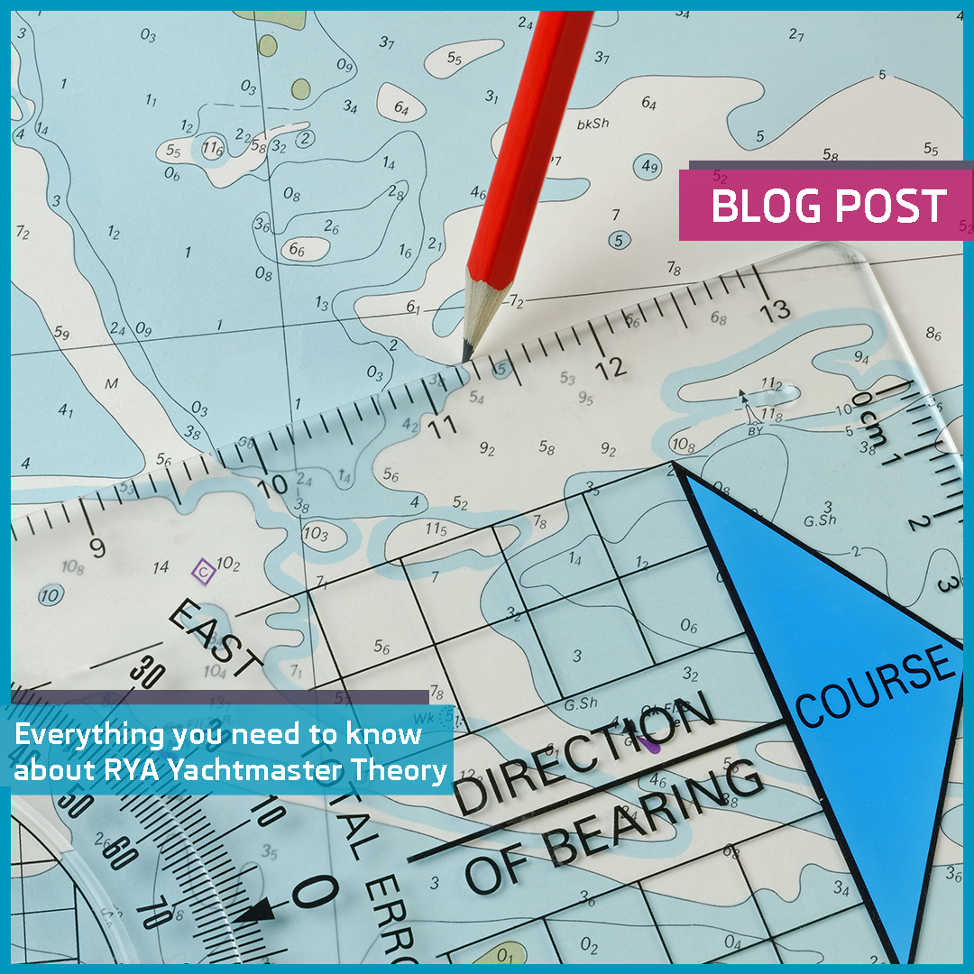 Everything You Need To Know About RYA Yachtmaster Theory