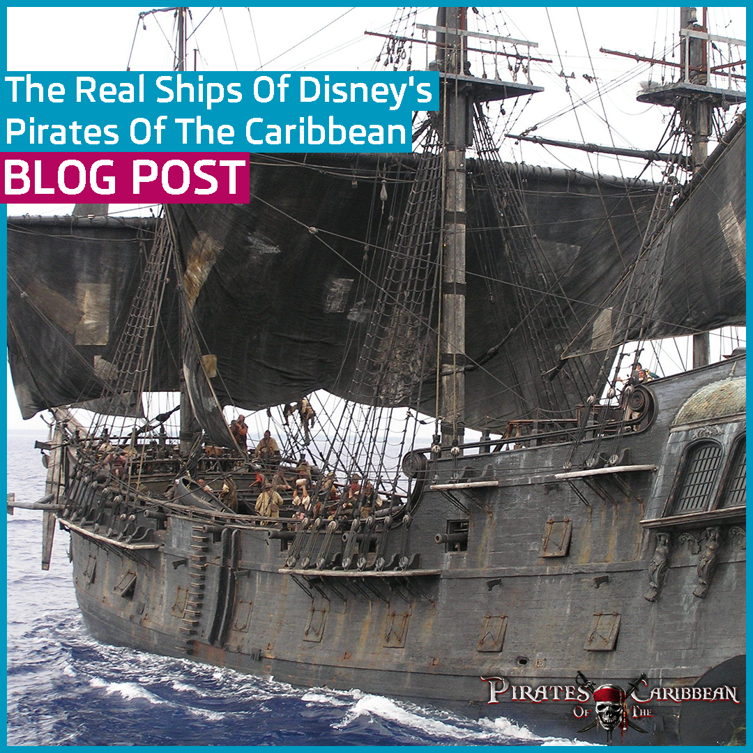 The Real Ships Of Disney’s Pirates Of The Caribbean